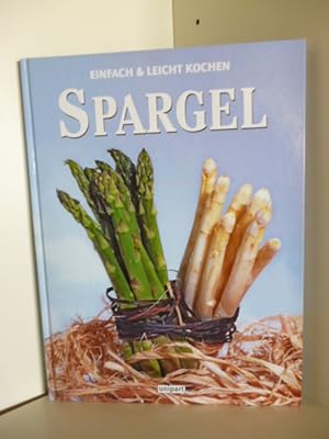 Bild des Verkufers fr Einfach & Leicht Kochen. Spargel zum Verkauf von Antiquariat Weber