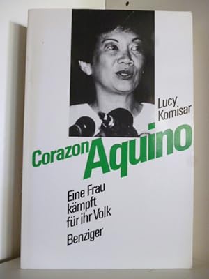 Seller image for Corazon Aquino. Eine Frau kmpft fr ihr Volk for sale by Antiquariat Weber
