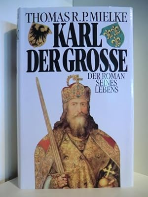Bild des Verk�ufers f�r Karl der Grosse. Der Roman seine Lebens zum Verkauf von Antiquariat Weber