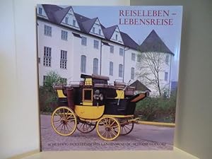 Image du vendeur pour Reiseleben - Lebensreise. Zeugnisse der Kulturgeschichte des Reisens. Sammlung P.-J. van Tienhoven mis en vente par Antiquariat Weber