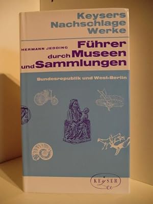 Bild des Verkufers fr Keysers Nachschlage-Werke. Fhrer durch Museen und Sammlungen. Bundesrepublik und West-Berlin zum Verkauf von Antiquariat Weber