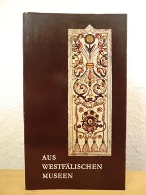 Seller image for Aus westflischen Museen. Aus Anla des fnfzigsten Jahrestages zur Grndung des Landesmuseums for sale by Antiquariat Weber