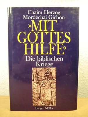 Imagen del vendedor de Mit Gottes Hilfe. Die biblischen Kriege a la venta por Antiquariat Weber