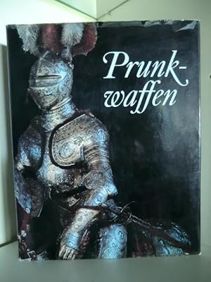 Seller image for Prunkwaffen. Waffen und Rstungen aus dem historischen Museum Dresden. for sale by Antiquariat Weber