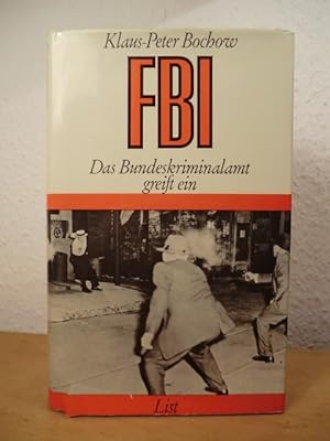 Immagine del venditore per FBI. Das Bundeskriminalamt greift ein venduto da Antiquariat Weber
