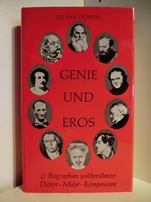 Image du vendeur pour Genie und Eros. 21 Biographien weltberhmter Dichter - Maler - Komponisten mis en vente par Antiquariat Weber