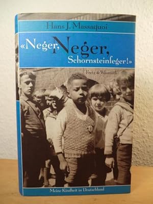 Bild des Verkufers fr Neger, Neger, Schornsteinfeger! Meine Kindheit in Deutschland zum Verkauf von Antiquariat Weber