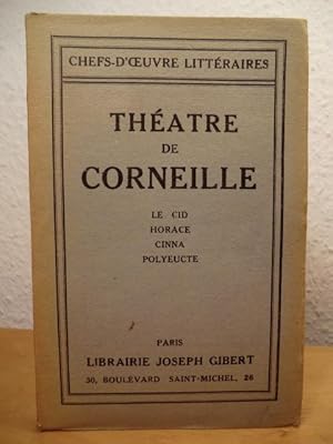 Imagen del vendedor de Theatre de Corneille: Le Cid - Horace - Cinna - Polyeucte a la venta por Antiquariat Weber