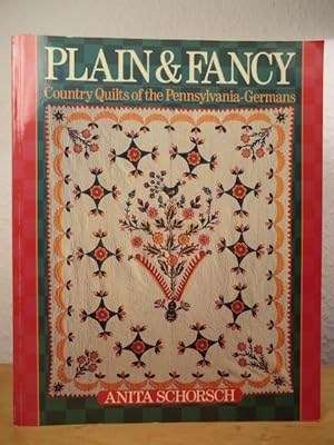 Plain & Fancy. Country Quilts of the Pennsylvania-Germans