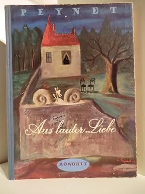 Seller image for Aus lauter Liebe. Ein Bilderbuch fr zrtliche Leute. for sale by Antiquariat Weber