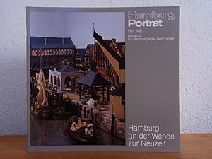 Seller image for Hamburg an der Wende zur Neuzeit. Hamburg Portrt Heft 9 / 1981 for sale by Antiquariat Weber