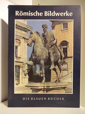 Die Blauen Bücher. Römische Bildwerke