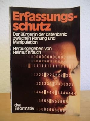 Seller image for Erfassungsschutz. Der Brger in der Datenbank: zwischen Planung und Manipulation for sale by Antiquariat Weber