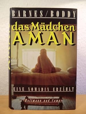 Seller image for Das Mdchen Aman. Eine Nomadin erzhlt for sale by Antiquariat Weber