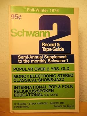 Immagine del venditore per Schwann-2 Record & Tape Guide. Semi-Annual Supplement to the monthly Schwann-1. Number 25, Fall / Winter 1976 venduto da Antiquariat Weber