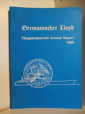 Seller image for Ttigkeitsbericht - Annual Report 1985. Germanischer Lloyd. for sale by Antiquariat Weber