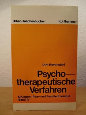 Seller image for Psychotherapeutische Verfahren. Band IV: Gruppen- (Gruppentherapie), Paar- (Paartherapie) und Familientherapie for sale by Antiquariat Weber