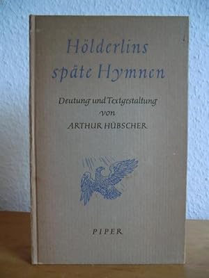 Bild des Verkufers fr Hlderlins spte Hymnen. Deutung und Textgestaltung von Arthur Hbscher zum Verkauf von Antiquariat Weber