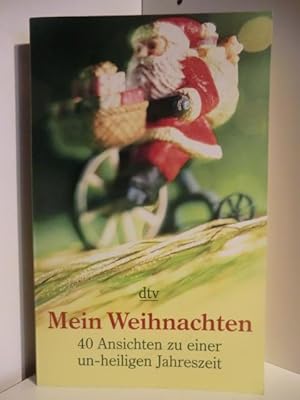 Seller image for Mein Weihnachten. 40 Ansichten zu einer un-heiligen Jahreszeit for sale by Antiquariat Weber