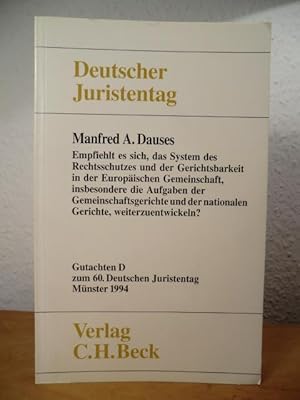 Bild des Verkufers fr Empfiehlt es sich, das System des Rechtsschutzes und der Gerichtsbarkeit in der Europischen Gemeinschaft, insbesondere die Aufgaben der Gemeinschaftsgerichte und der nationalen Gerichte, weiterzuentwickeln? Gutachten D fr den 60. Deutschen Juristentag zum Verkauf von Antiquariat Weber