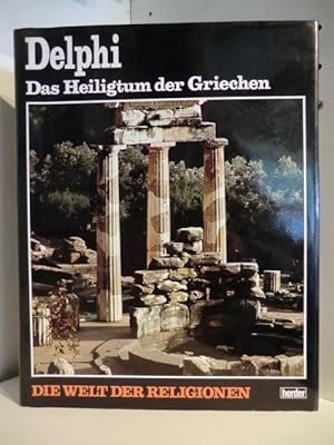 Bild des Verkufers fr Delphi. Das Heiligtum der Griechen zum Verkauf von Antiquariat Weber