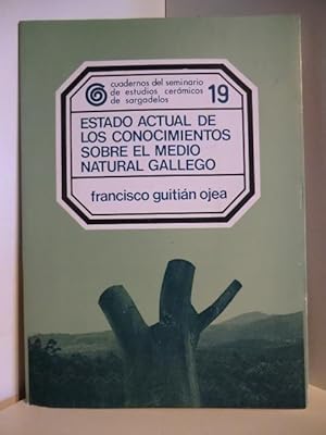 Seller image for Cuadernos del seminario de estudios ceramicos de sargadelos 19. Estado Actual de los Conocimientos Sobre el Medio Natural Gallego for sale by Antiquariat Weber