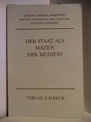 Imagen del vendedor de Der Staat als Mzen der Medien a la venta por Antiquariat Weber