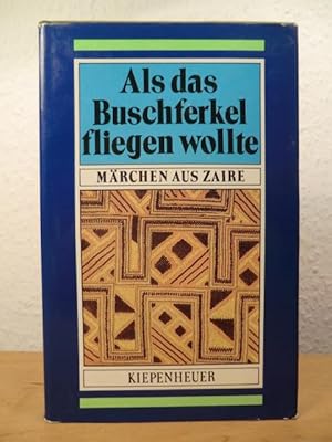 Bild des Verkufers fr Als das Buschferkel fliegen wollte. Mrchen aus Zaire zum Verkauf von Antiquariat Weber