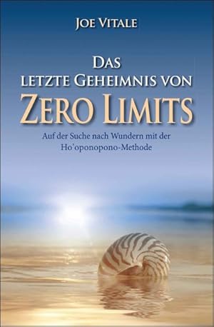 Seller image for Das Letzte Geheimnis Von "Zero Limits" : Auf Der Suche Nach Wundern Mit Der Ho'oponopono-methode -Language: german for sale by GreatBookPrices