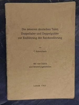 Die neueren deutschen Taler, Doppeltaler und Doppelgulden vor Einführung der Reichswährung