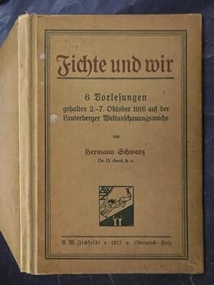 Bild des Verkufers fr Fichte und wir - Sechs Vorlesungen zum Verkauf von Buchantiquariat Uwe Sticht, Einzelunter.