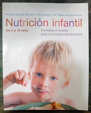Nutrición infantil de 3 a 16 años. Consejos y recetas para una buena alimentación