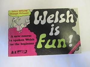 Imagen del vendedor de Welsh is fun!: a new course in spoken Welsh for the beginner a la venta por Goldstone Rare Books