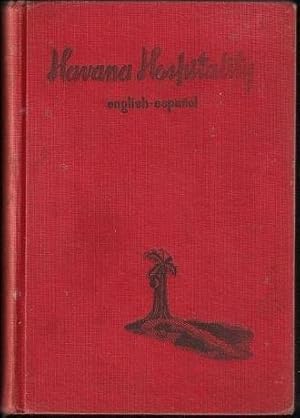 Havana Hospitality English-Espanol. 1st. edn. c.1949.