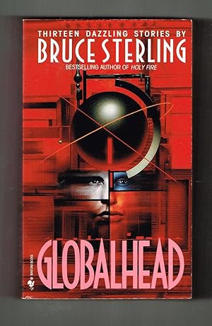 Seller image for Globalhead: Our Neural Chernobyl; Storming the Cosmos; The Compassionate, the Digital; Jim and Irene; The Sword of Damacles; The Gulf Wars; The Shores of Bohemia ; The Unthinkable; We See Things Differently; Hollywood Kremlin; Are You For 86?; Dori Bangs for sale by Ray Dertz