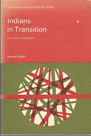 Indians In Transition; An Inquiry Approach