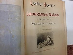 Imagen del vendedor de CARIDAD HEROICA COLONIA SANATORIO NACIONAL DE SAN FRANCISCO DE BORJA PARA LOS POBRES LEPROSOS ______ 1904 a la venta por LIBRERIA ANTICUARIA SANZ