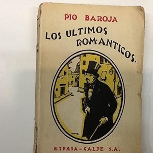 Imagen del vendedor de LOS ULTIMOS ROMANTICOS BAROJA PIO 1930 a la venta por LIBRERIA ANTICUARIA SANZ