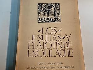 Imagen del vendedor de LOS JESUITAS Y EL MOTIN DE ESQUILACHE EGUIA RUIZ CONSTANCIO 1947 a la venta por LIBRERIA ANTICUARIA SANZ