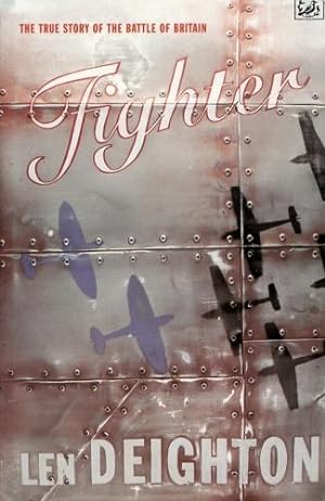 Bild des Verkufers fr Fighter, The True Story of the Battle of Britain zum Verkauf von Antiquariat Lindbergh