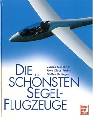 Seller image for Die schnsten Segelflugzeuge, for sale by Antiquariat Lindbergh