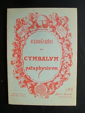 Organographes du Cymbalum pataphysicum - N° 12-13 : Vie des Saints du calendrier pataphysique - D...