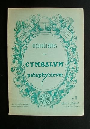 Seller image for Organographes du Cymbalum pataphysicum - N 11 Faux en criture - for sale by Le Livre  Venir