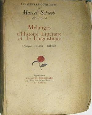 Mélanges d Histoire Littéraire et de Linguistique. L Argot - Villon - Rabelais.