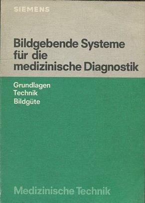 BILDGEBENDE SYSTEME FUR DIE MEDIZINISCHE DIAGNOSTIK.