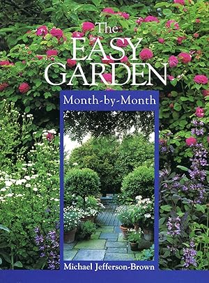 Seller image for The Easy Garden: Month-By-Month for sale by Pendleburys - the bookshop in the hills