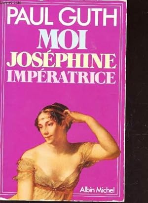 MOI JOSEPHINE IMPERATRICE