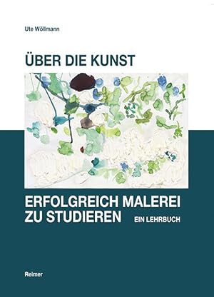 Seller image for Wllmann, U. ber die Kunst erfolgreich Malerei zu studieren for sale by artbook-service