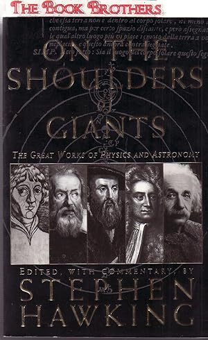 Seller image for On The Shoulders Of Giants:The Great Works of Physics and Astronomy for sale by THE BOOK BROTHERS