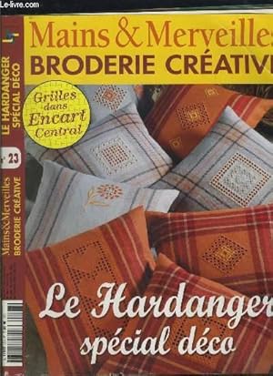 Image du vendeur pour MAINS ET MERVEILLES BRODERIE CREATIVE- N23- LE HARDANGER SPECIAL DECO- coeur de fleurs- saison des chtaignes- diabolo menthe- entre amies- soleil indien- vert peps- ciel de cristal. mis en vente par Le-Livre